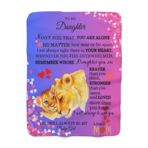 To My Daughter-Never Feel That You Are Alone-Sherpa Fleece Blanket